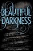 Beautiful Darkness: Book 2 : Beautiful Creatures series