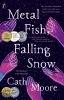 Metal Fish, Falling Snow