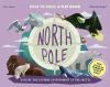 North Pole : explore the extreme environment of the Arctic