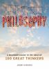 Philosophy : a beginner's guide to the ideas of 100 great thinkers