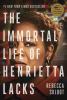 The Immortal Life of Henrietta Lacks