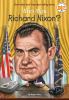 Who was Richard Nixon?