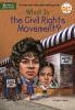 What was : What is the civil rights movement?