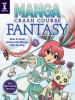 Manga Crash Course Fantasy : how to draw anime and manga step by step