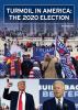Turmoil in America : the 2020 election