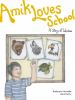 Amik Loves School : a story of wisdom