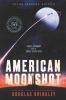 American Moonshot : John F. Kennedy and the great space race