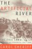 The Artificial River : the Erie Canal and the paradox of progress, 1817-1862