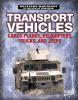 Transport vehicles : cargo planes, helicopters, trucks, and jeeps