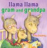 Llama Llama Gram And Grandpa