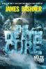 The Death Cure: Book 3 : the Maze runner