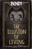 Bendy : the illusion of living : an original Joey Drew memoir