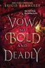 A Vow So Bold and Deadly -- Cursebreakers bk 3