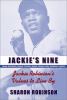 Jackie's Nine : Jackie Robinson's values to live by : courage, determination, teamwork, persistence, integrity, persistence , commitment, excellence