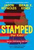 Stamped (for kids) : racism, antiracism, and you