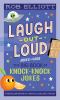 Laugh - Out - Loud Jokes For Kids : the big book of knock-knock jokes