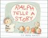 Ralph Tells A Story