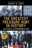 The greatest treasure hunt in history : the story of the Monuments Men