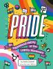 Pride : an inspirational history of the LGBTQ+ movement