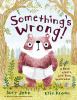 Something's Wrong! : a tale of a bear, a hare, and some underwear