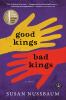 Good Kings Bad Kings