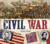 Civil War : the conflict that created modern America