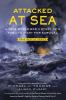 Attacked at sea : a true World War II story of a family's fight for survival