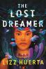 The Lost Dreamer  -- Lost Dreamer Duology bk 1