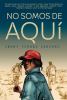 No somos de aqui (WE ARE NOT FROM HERE) - SPANISH EDITION