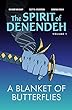 The spirit of Denendeh. Volume 1, A blanket of butterflies /