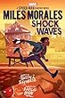 Miles Morales : shock waves : a Spider-Man graphic novel