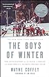 The boys of winter : the untold story of a coach, a dream, and the 1980 U.S. Olympic hockey team