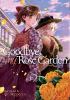 Goodbye, My Rose Garden. 2 /