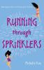 Running through sprinklers