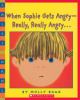 When Sophie Gets Angry--really, Really Angry--