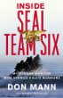 Inside SEAL Team Six : my life and missions with America's elite warriors