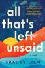 All That's Left Unsaid : a novel