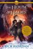 The House Of Hades / : The Heroes Of Olympus