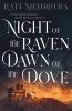 Night of the raven, dawn of the dove