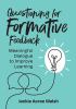 Questioning for formative feedback : meaningful dialogue to improve learning