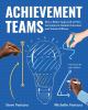 Achievement teams : how a better approach to PLCs can improve student outcomes and teacher efficacy