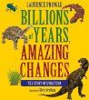 Billions of years, amazing changes : the story of evolution