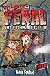 Welcome to Feral : little town, big scares!