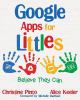 Google Apps For Littles : believe they can