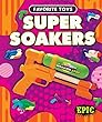 Super Soakers