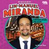 Lin-manuel Miranda : composer, singer, and actor