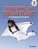 Triumphs Of Human Flight : from wingsuits to parachutes