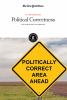 Political correctness : too far or not far enough?