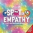 A Little Spot Of Empathy : a story about understanding and kindness