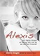 Alexis : my true story of being seduced by an online predator